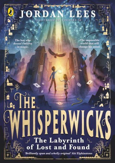 Whisperwicks 01: Labyrinth Of Lost And F - Jordan Lees