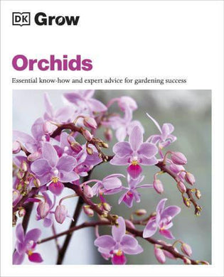 Grow: Orchids - Essentials Know-how & Ex - Andrew Mikolajski