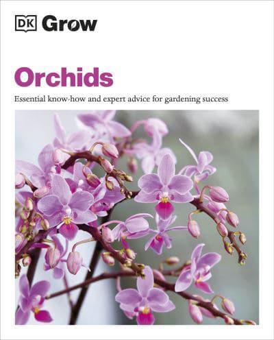Grow: Orchids - Essentials Know-how & Ex - Andrew Mikolajski