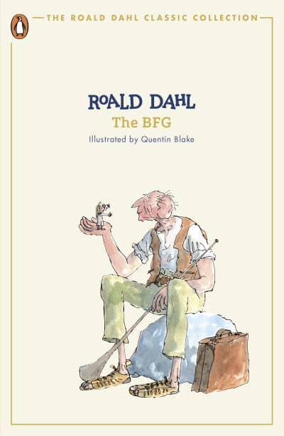 Roald Dahl Classics: The BFG - Roald Dahl