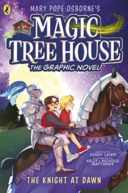 Magic Tree House GN 02: Knight At Dawn - Mary Pope Osborne