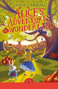 Puffin Classic: Alice In Wonderland - Lewis Carroll