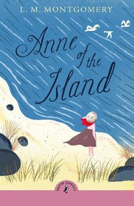PC: Anne Of The Island - L.M Montgomery