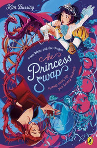 Princess Swap 02: Snow White & The Drago - Kim Bussing