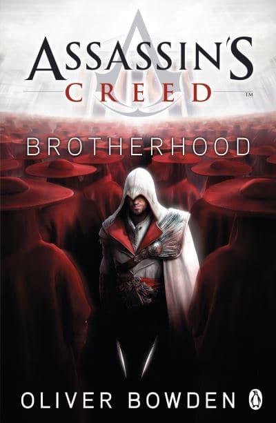 Assassin's Creed 02: Brotherhood - Oliver Bowden