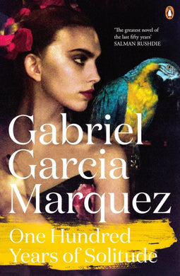One Hundred Years of Solitude - Gabriel Garcia Marquez