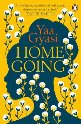 Home Going - Yaa Gyasi