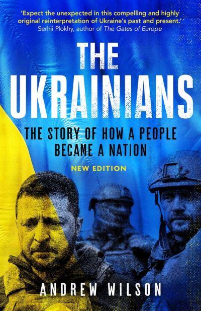 Ukranians The - Andrew Wilson