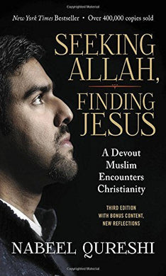 Seeking Allah Finding Jesus - Nabeel Qureshi