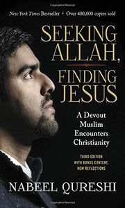 Seeking Allah Finding Jesus - Nabeel Qureshi