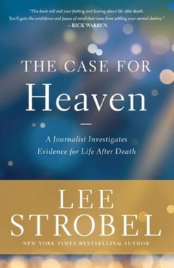 Case For Heaven The - Lee Strobel
