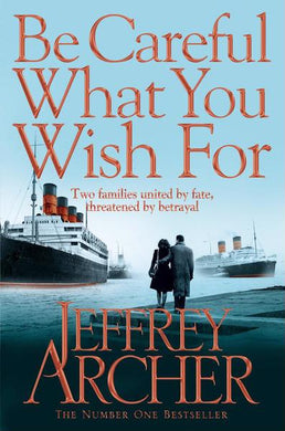 CC 04: Be careful what you wish for - Jeffrey Archer