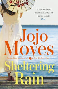 Sheltering Rain - Jojo Moyes