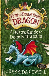 HTTYD 06: A hero's guide to deadly drag - Cressida Cowell