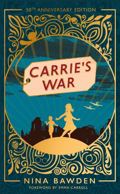 Carrie's War 50th Ann Ed - Nina Bawden