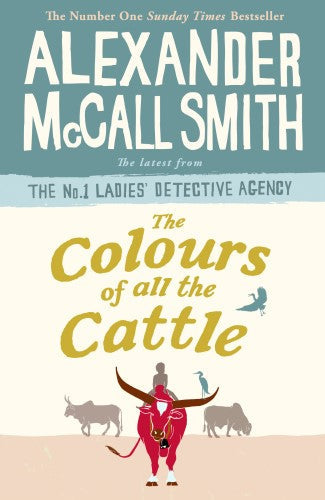 No 1 LDA 19: Colours of all the Cattle - Alexander McCall Smith