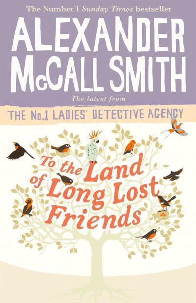 No 1 LDA 20: To The Land Of Long Lost Fr - Alexander McCall Smith