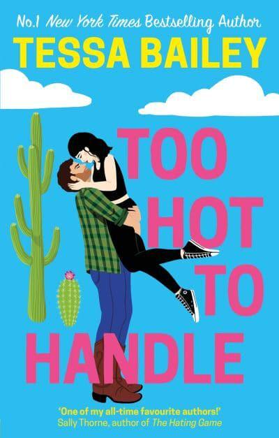 Too Hot To Handle - Tessa Baily