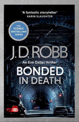 In Death 60: Bonded In Death - J.D Robb