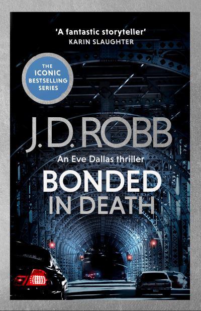 In Death 60: Bonded In Death - J.D Robb