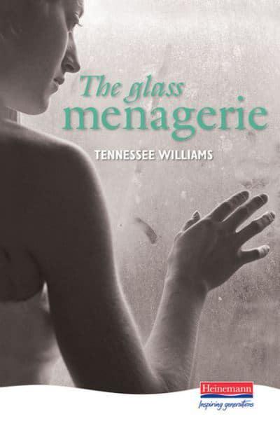 Drama: The Glass Menagerie - Tennessee Williams