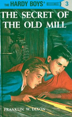 Hardy Boys 03: Secret of The Old Mill, T - Franklin W Dixon