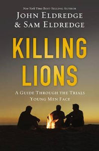 Killing Lions - John Eldredge