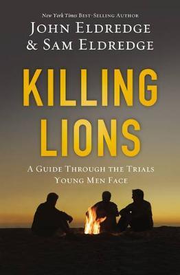 Killing Lions - John Eldredge