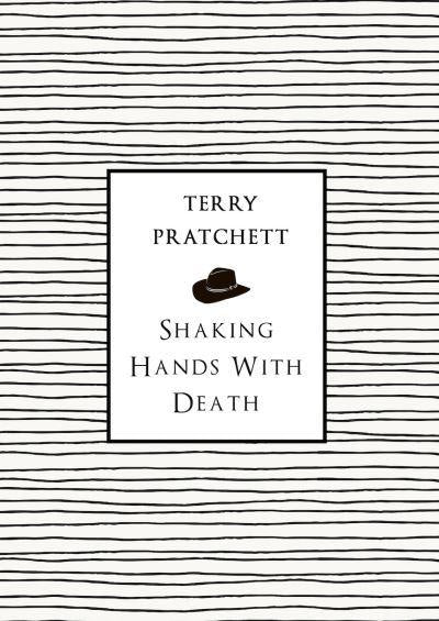 Shaking Hands with Death - Terry Pratchett