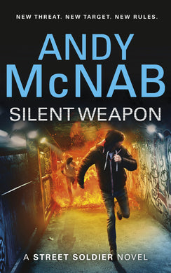 Street Soldier 02: Silent Weapon - Andy McNab