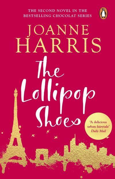 Chocolat 02: Lollipop Shoes - Joanne Harris