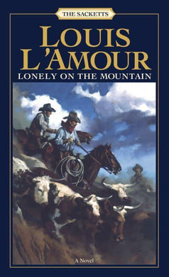 Sacketts: Lonely on the Mountain - Louis L'Amour