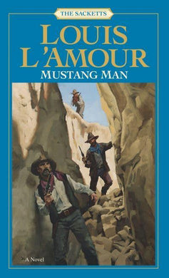 Sacketts: Mustang Man - Louis L'Amour