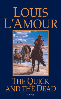 Lost Treasures: Quick And The Dead The - Louis L'Amour