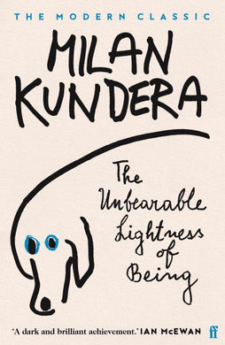 Unbearable Lightness Of Being - Milan Kundera