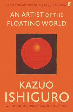 Artist of the Floating World An - Ishiguro. Kazuo