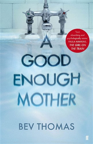 Good enough mother A - Bev Thomas