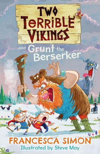 Two Terrible Vikings 02: Grunt Beserker - Francesca Simon