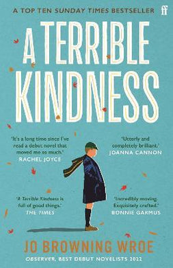 Terrible KIndness, A - Jo Browning Woe