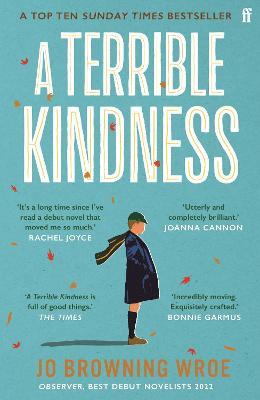 Terrible KIndness, A - Jo Browning Woe