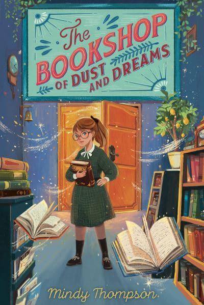 Bookshop Of Dust And Dreams, The - Mindy Thompson