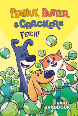 Peanut, Butter & Crackers 02: Fetch! - Paige Braddock