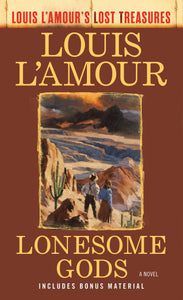 Lost Treasures: Lonesome Gods The - Louis L'Amour