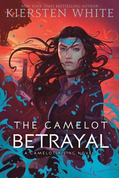 Camelot Rising 02: Camelot Betrayal - Kiersten White