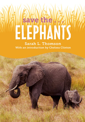 Save The ... Elephants - Sarah L Thomsom