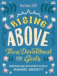 Rising Above: Teen Devotional for Girls - Khia Glover