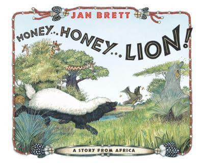 Honey ... Honey ... Lion! - Jan Brett
