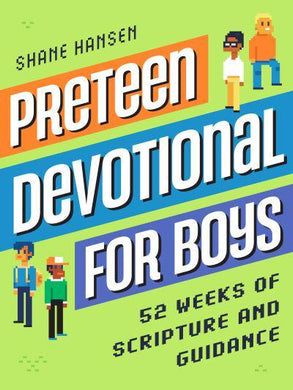 Preteen Devotional For Boys: 52 Weeks Of - Shane Hansen