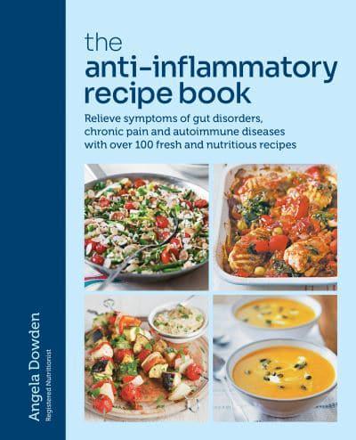 Anti-Inflammatory Recipe Book - Angela Dowden