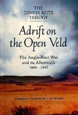 Adrift On The Open Veld - Deneys Reitz